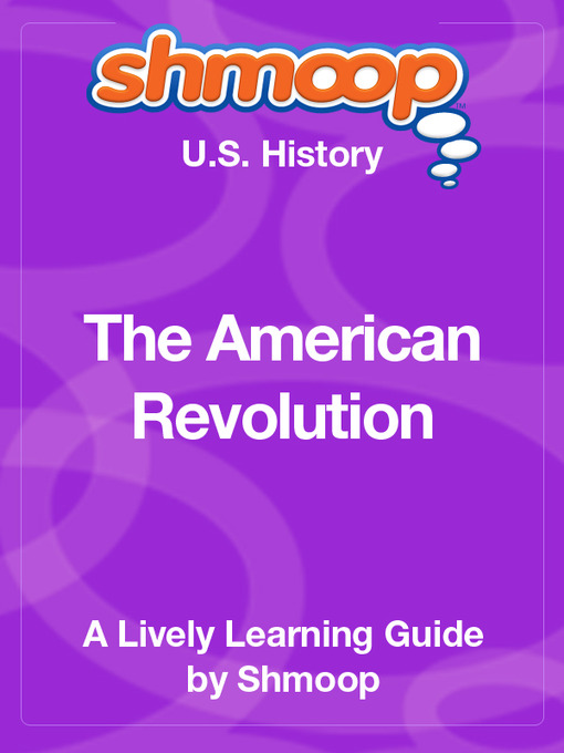 Title details for The American Revolution by Shmoop - Available